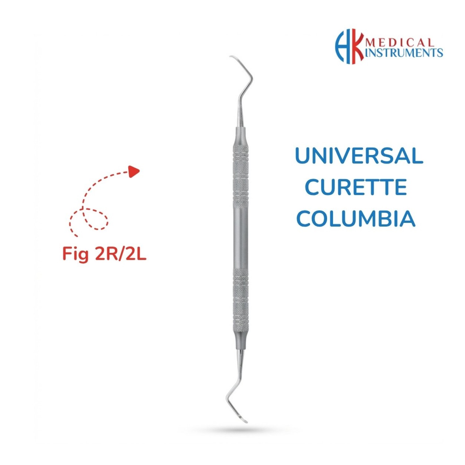 Universal Curette Columbia Fig. 2R/2L