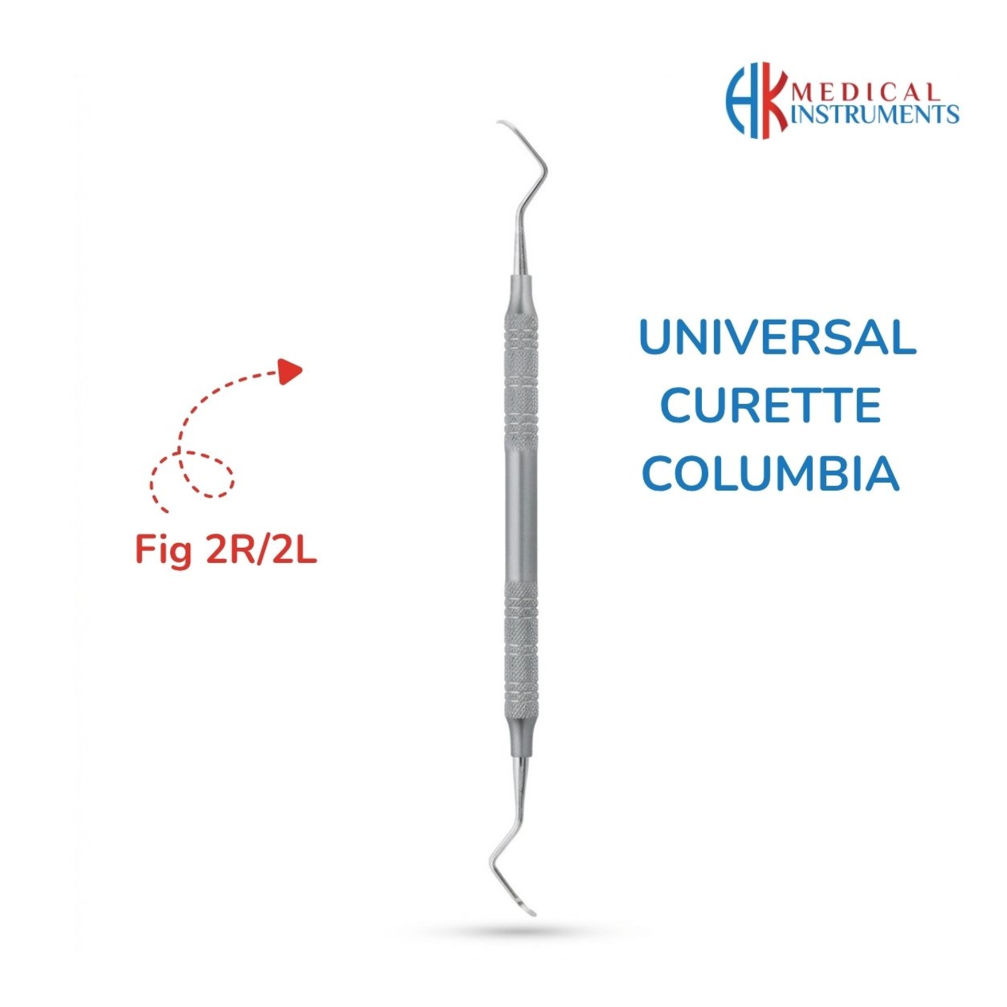 Universal Curette Columbia Fig. 2R/2L